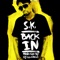 Back in (feat. DJ Illustrious) - S.K. & SK lyrics