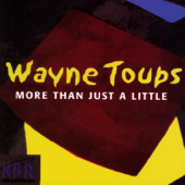 More Than Just a Little - Wayne Toups