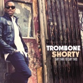 Trombone Shorty - Sunrise