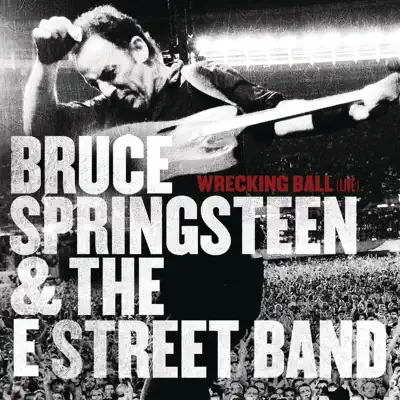 Wrecking Ball (Live at Giants Stadium, E. Rutherford, NJ - October 2009) - Single - Bruce Springsteen