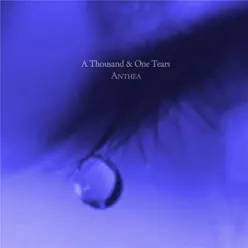 A Thousand & One Tears - Single - Anthea A Thousand & One Tears - Single - Anthea