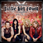 Life In a Northern Town - Little Big Town