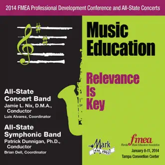 2014 Florida Music Educators Association (FMEA): All-State Concert Band & All-State Symphonic Band by Florida All-State Concert Band & Florida All-State Symphonic Band album reviews, ratings, credits