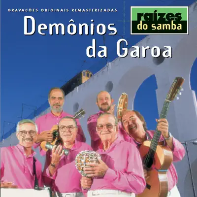 Raizes do Samba: Demonios da Garoa - Demônios da Garoa