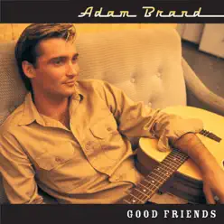 Good Friends - Adam Brand