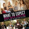 What to Expect When You're Expecting (Music from the Motion Picture) artwork