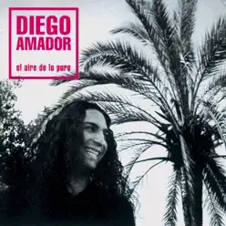 El Aire de Lo Puro - Diego Amador El Aire de Lo Puro - Diego Amador