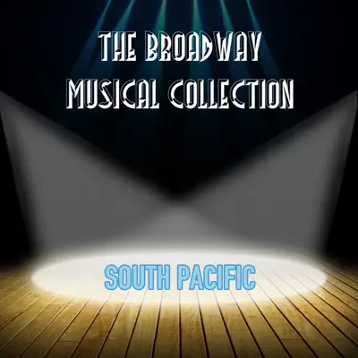 South Pacific - Original Broadway Cast South Pacific - Original Broadway Cast
