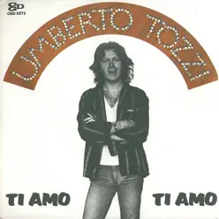 Ti amo / Dimentica dimentica [Digital 45] - Umberto Tozzi