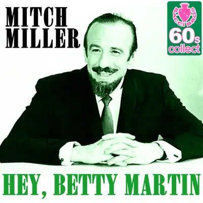 Hey, Betty Martin (Remastered) - Single - Mitch Miller