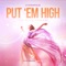 Put 'Em High (feat. Therese) [Axel Hall Remix] - StoneBridge lyrics