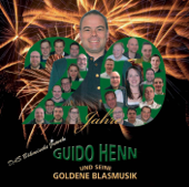 20 Jahre - Guido Henn und seine Goldene Blasmusik