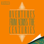 Classical Music Experience: Overtures from Across the Centuries artwork