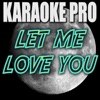 Let Me Love You (Originally Performed by DJ Snake (Instrumental Version) - Single