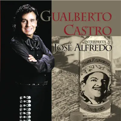 Homenaje a José Alfredo Jimenez - Gualberto Castro