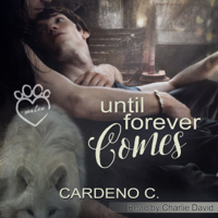 Cardeno C. - Until Forever Comes: Mates Collection (Unabridged) artwork