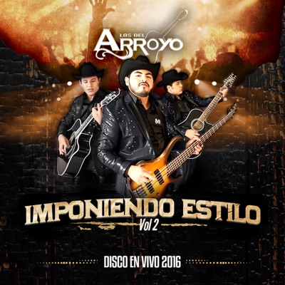 Imponiendo Estilo, Vol. 2 (En Vivo) - Los del Arroyo