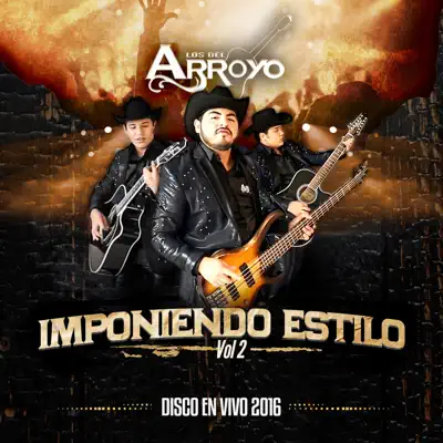 Imponiendo Estilo, Vol. 2 (En Vivo) - Los del Arroyo