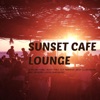 Sunset Cafe Lounge - Soul Relaxing Jazzy Chill out Ambient, Deep Club House and Smooth Coffee Bar Music
