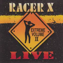 Extreme Volume II (Live) - Racer X