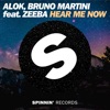 Alok , Bruno Martini feat. Zeeba - Hear Me Now