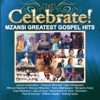 Celebrate! Mzansi Greatest Gospel Hits