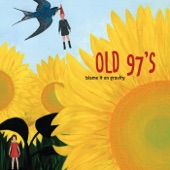 Old 97's - My Two Feet
