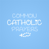 Common Catholic Prayers - Stephanie Muhs