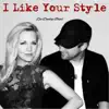 I Like Your Style (feat. Hannah Dunlap) - Single album lyrics, reviews, download