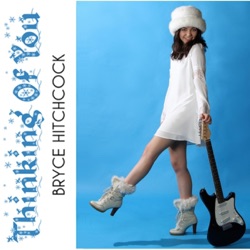 Bryce Hitchcock - Thinking of You