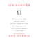 Dan Harris - 10% Happier: How I Tamed the Voice in My Head, Reduced Stress Without Losing My Edge, and Found a Self-Help That Actually Works (Unabridged)