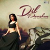 Dil Pareshan: Sad Collections