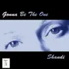 Gonna Be the One - Single album lyrics, reviews, download