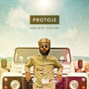 Ancient Future - Protoje