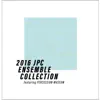 2016 JPC ENSEMBLE COLLECTION - EP album lyrics, reviews, download