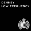 Denney - Low Frequency (Shiba San Remix)