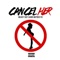 Cancel Her (feat. Juicy J, Ca$hout & Project Pat) - King Ray lyrics