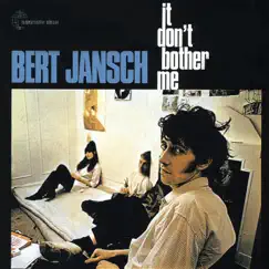 It Don't Bother Me by Bert Jansch album reviews, ratings, credits