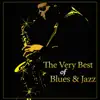 The Very Best of Blues & Jazz Relaxing Lounge Music and Smooth Jazz Vibes for Restaurant: Jazz Club album lyrics, reviews, download
