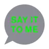 Say It to Me - EP album lyrics, reviews, download