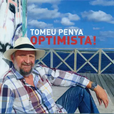 Optimista! - Tomeu Penya Optimista! - Tomeu Penya