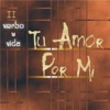 Tu Amor por Mí, 2006