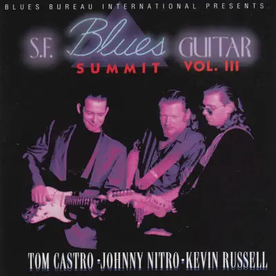 S.F. Blues Guitar Summit, Vol. III - Tommy Castro