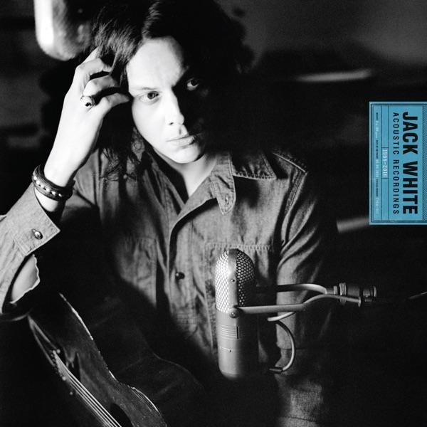 Jack White Acoustic Recordings 1998 - 2016 - Jack White