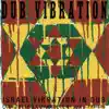 Dub Vibration album lyrics, reviews, download