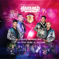 En Vivo Desde el Hazzard - Grupo Impredecible En Vivo Desde el Hazzard - Grupo Impredecible