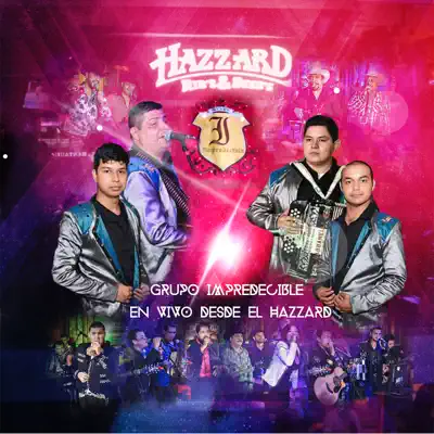 En Vivo Desde el Hazzard - Grupo Impredecible En Vivo Desde el Hazzard - Grupo Impredecible