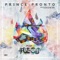 Fuego (feat. Sekon Sta) - Prince Pronto lyrics