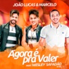 Agora É pra Valer - Single (Ao Vivo) [feat. Wesley Safadão] - Single, 2015