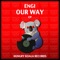 Our Way - Engi lyrics